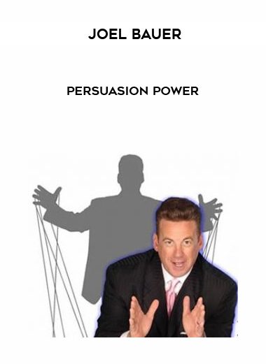 [Download Now] Joel Bauer - Persuasion Power
