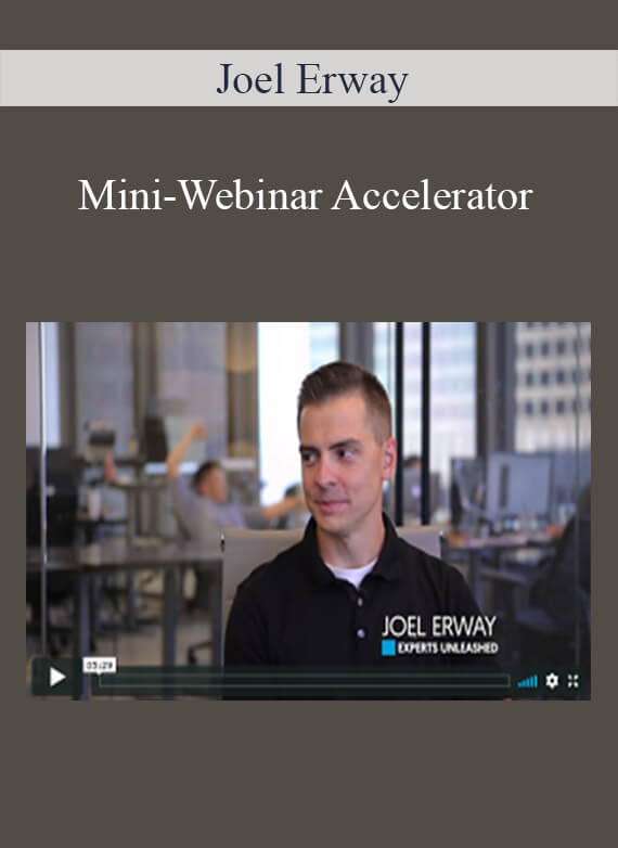 [Download Now] Joel Erway - Mini-Webinar Accelerator