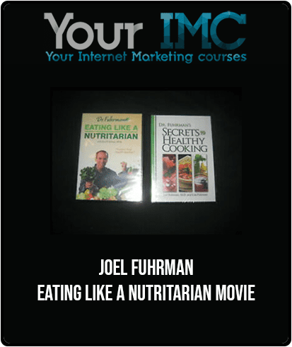 [Download Now] Joel Fuhrman - Eating Like a Nutritarian movie