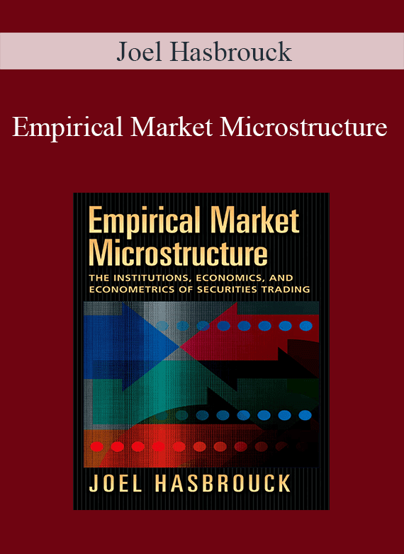 Joel Hasbrouck – Empirical Market Microstructure