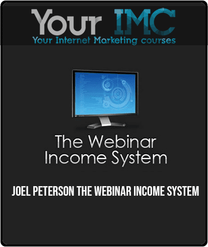 Joel Peterson - The Webinar Income System