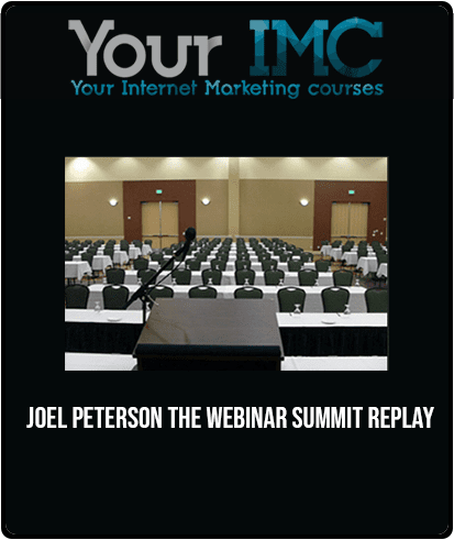 Joel Peterson - The Webinar Summit Replay