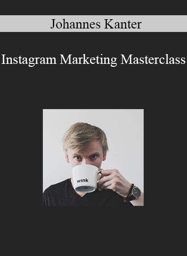 Johannes Kanter - Instagram Marketing Masterclass