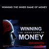 Winning The Inner Game of Money - John Assaraf