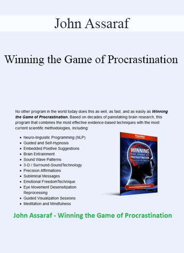 Winning the Game of Procrastination - John Assaraf