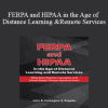 John B. Comegno II - FERPA and HIPAA in the Age of Distance Learning and Remote Services: What Every Teacher