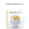 John Berardi - Gourmet Nutrition v2.0