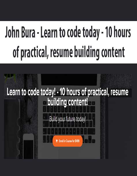 [Download Now] John Bura - Learn to code today - 10 hours of practical