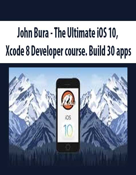 [Download Now] John Bura – The Ultimate iOS 10