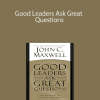 [Download Now] John C. Maxwell - Good Leaders Ask Great Questions