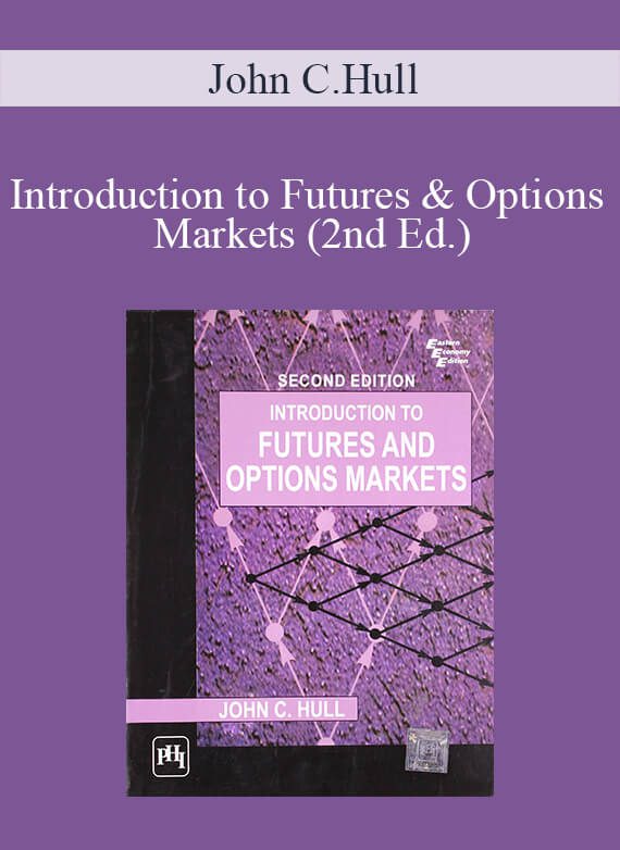 John C.Hull – Introduction to Futures & Options Markets (2nd Ed.)