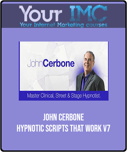 [Download Now] John Cerbone - Hypnotic Scripts That Work v7