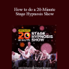 John Cerbone & Richard Nongard - How to do a 20-Minute Stage Hypnosis Show