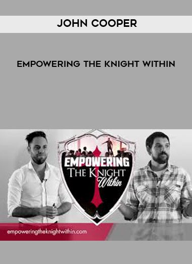[Download Now] John Cooper - Empowering The Knight Within