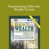 John Cummuta – Transforming Debt into Wealth System