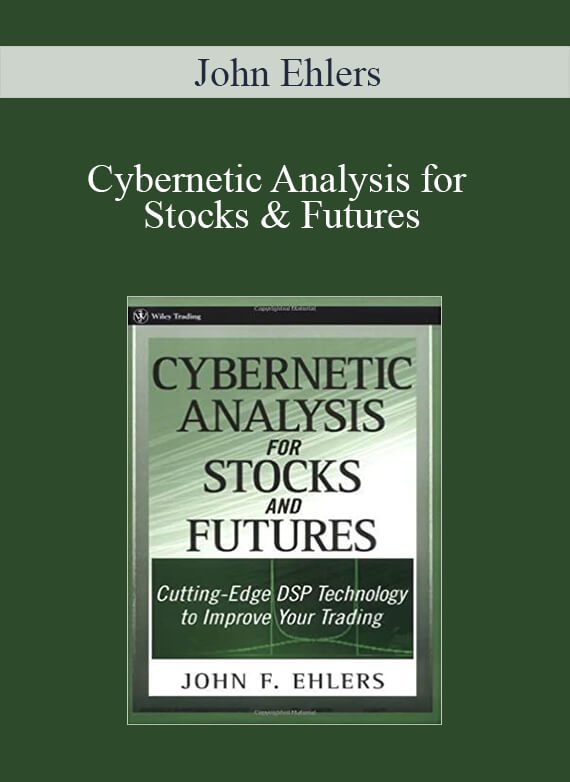 [Download Now] John Ehlers – Cybernetic Analysis for Stocks & Futures