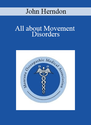 John Herndon - All about Movement Disorders