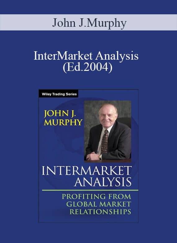 John J.Murphy – InterMarket Analysis (Ed.2004)