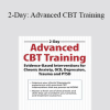 John Ludgate - 2-Day: Advanced CBT Training: Evidence-Based Interventions for Chronic Anxiety