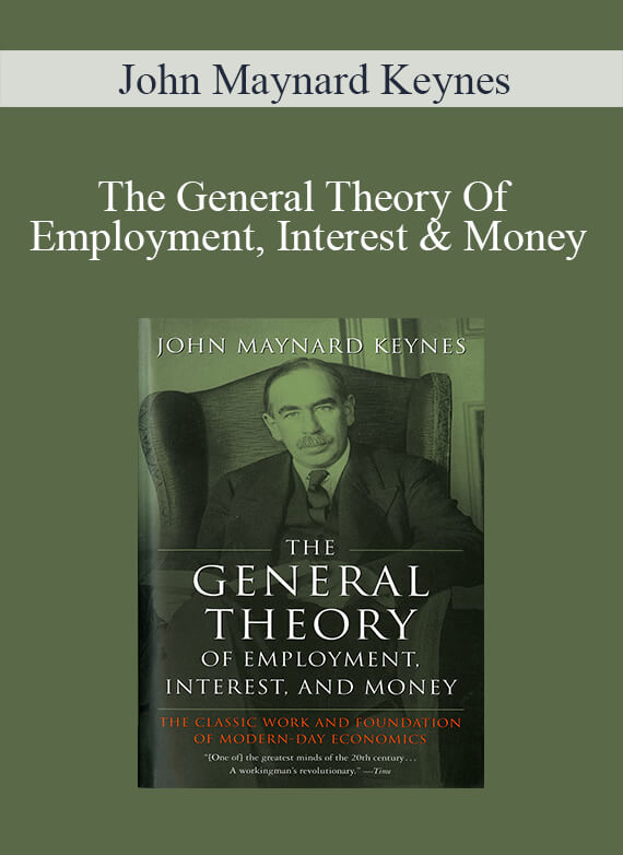 John Maynard Keynes – The General Theory Of Employment