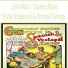 [Pre-Order] John Miller - Country Blues Guitar in Spanish & Vestapol Tunings