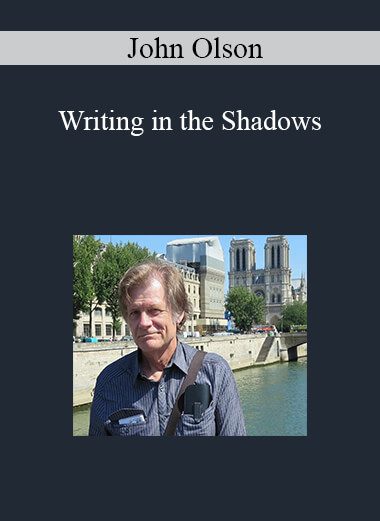 John Olson - Writing in the Shadows