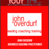 [Download Now] John Overdurf - Advanced Coaching Practitioner
