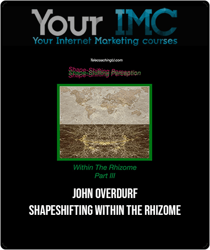 [Download Now] John Overdurf - Shapeshifting within the Rhizome