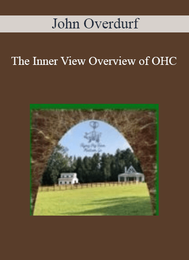 John Overdurf - The Inner View Overview of OHC