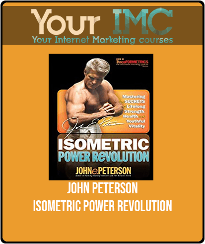 [Download Now] John Peterson - Isometric Power Revolution