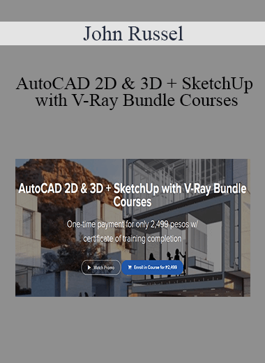 John Russel - AutoCAD 2D & 3D + SketchUp with V-Ray Bundle Courses