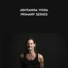 Ashtanga Yoga - Primary Series - John Scott