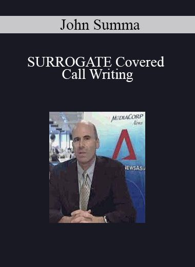 John Summa - SURROGATE Covered Call Writing