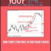 [Download Now] John Templeton – Price Action Trade Course