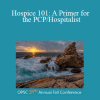 John Thompson - Hospice 101: A Primer for the PCP/Hospitalist