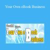 John Thornhill - Your Own eBook Business