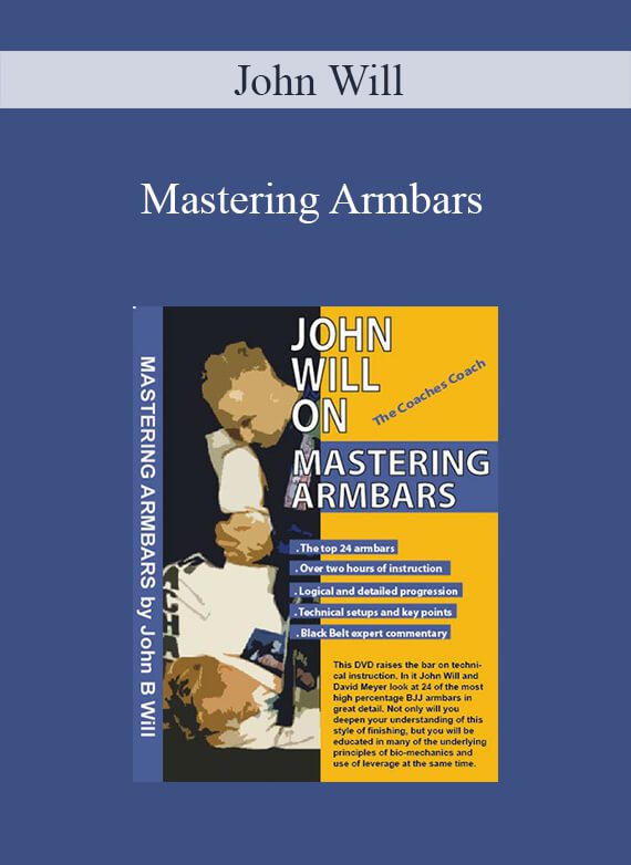[Download Now] John Will - Mastering Armbars