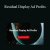 Jon Dykstra - Residual Display Ad Profits