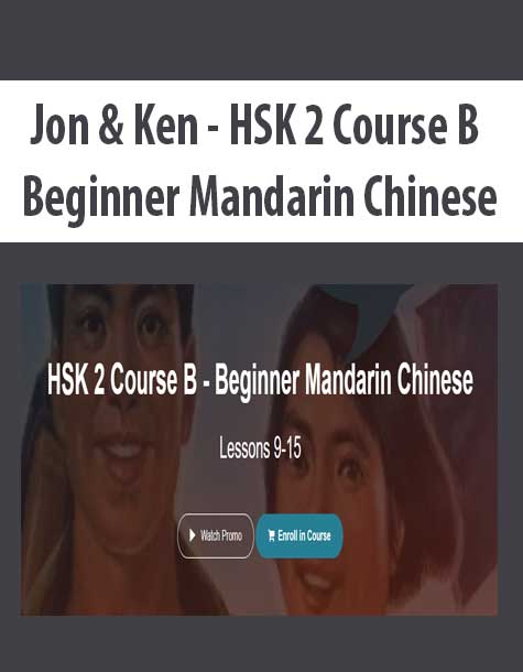 [Download Now] Jon & Ken - HSK 2 Course B - Beginner Mandarin Chinese