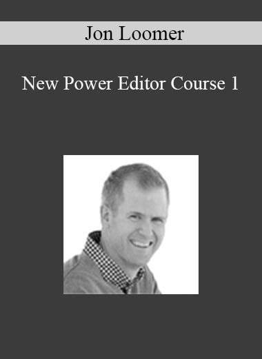 Jon Loomer - New Power Editor Course 1
