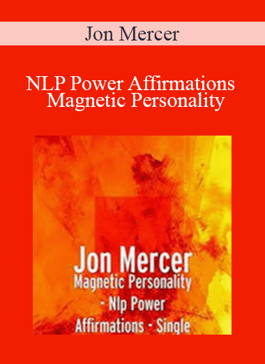 Jon Mercer - NLP Power Affirmations - Magnetic Personality