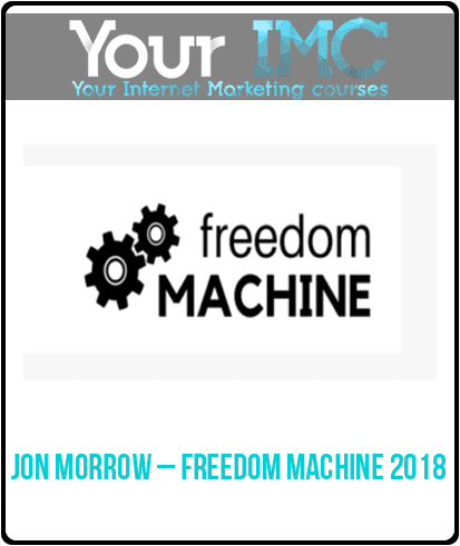 [Download Now] Jon Morrow – Freedom Machine 2018