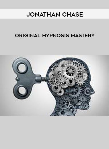 [Download Now] Jonathan Chase – Original Hypnosis Mastery