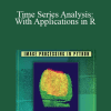 Jonathan Cryer & Kung-Sik Chan - Time Series Analysis: With Applications in R