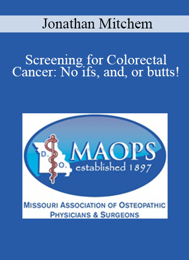 Jonathan Mitchem - Screening for Colorectal Cancer: No ifs