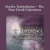 [Download Now] Jonathan Robinson & Douglas Prater – iAwake Technologies – The Near Death Experience