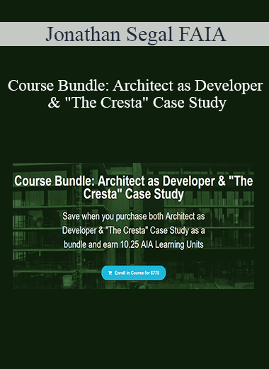 Jonathan Segal FAIA - Course Bundle: Architect as Developer & "The Cresta" Case Study