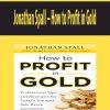 Jonathan Spall – How to Profit in Gold