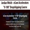 [Download Now] Jordan Welch - eCom Accelerators "0-100" Dropshipping Course