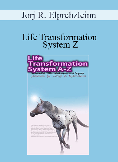 Jorj R. Elprehzleinn - Life Transformation System Z